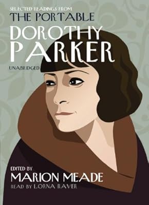 Selected Readings from The Portable Dorothy Parker