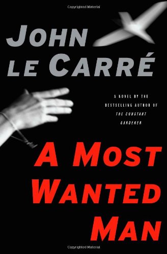 A Most Wanted Man by John le Carre