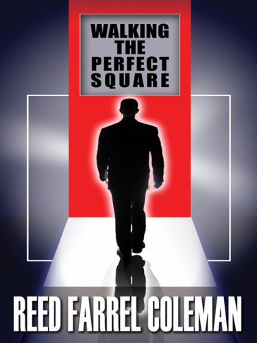 Walking the Perfect Square by Reed Farrel Coleman
