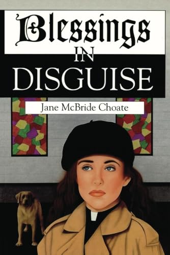 Blessings in Disguise by Jane McBride Choate