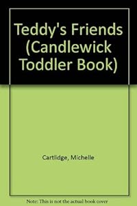 Teddy's Friends (Candlewick Toddler Book)