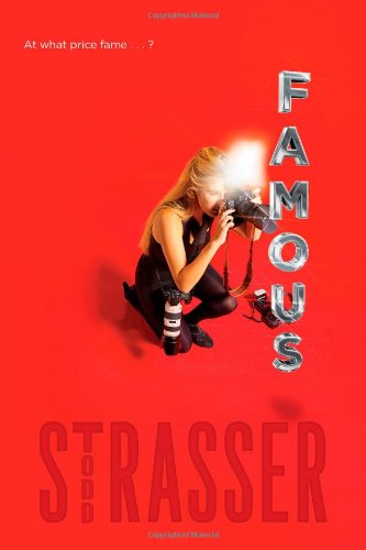 Famous by Todd Strasser