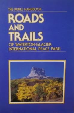 Roads and trails of Waterton-Glacier International Peace Park: The Ruhle handbook by George Cornelius Ruhle