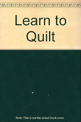 Learn to Quilt