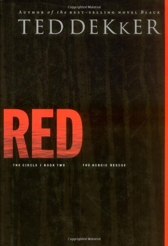 Red (The Circle Trilogy, Book 2) (The Books of History Chronicles) by Ted Dekker