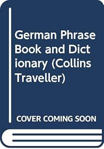 German Phrase Book and Dictionary (Collins Traveller) by Henry H. Collins Jr.
