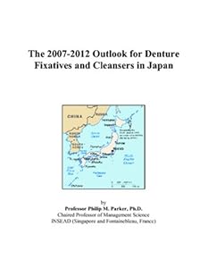 The 2007-2012 Outlook for Denture Fixatives and Cleansers in Japan
