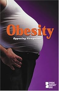 Opposing Viewpoints Series - Obesity (hardcover edition) by Andrea C. Nakaya