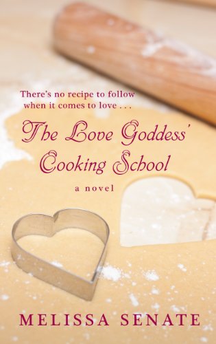 The Love Goddess' Cooking School by Melissa Senate