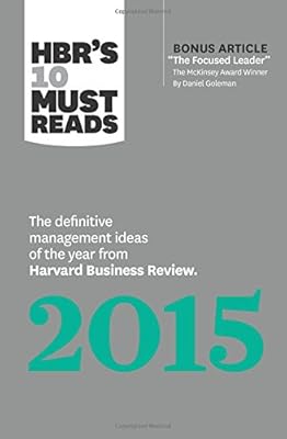 HBR's 10 Must Reads 2015: The Definitive Management Ideas of the Year from Harvard Business Review