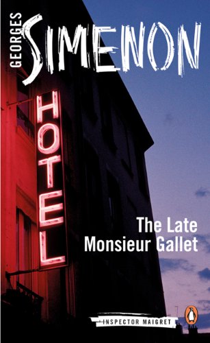 The Late Monsieur Gallet (Inspector Maigret) by Georges Simenon