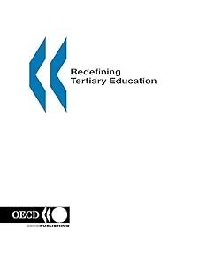 Redefining Tertiary Education by Organisation for Economic Co-Operation and Development