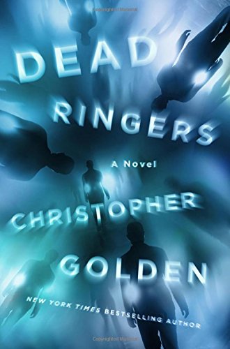 Dead Ringers: A Novel by Christopher Golden