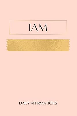 IAM DAILY AFFIRMATIONS GUIDED JOURNAL - BRING TO FRUITION YOUR DREAMS & DESIRES