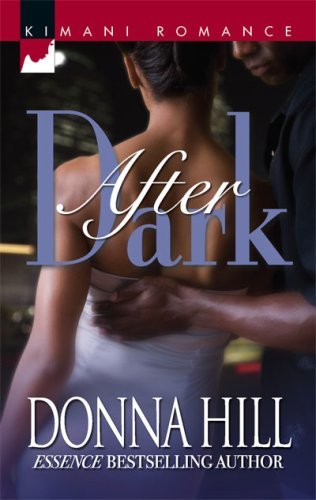After Dark (Kimani Romance) by Donna Hill