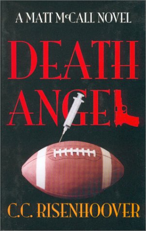 Death Angel (Matt McCall, 4) by C. C. Risenhoover