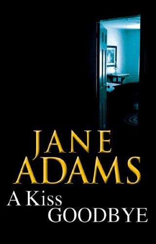 A Kiss Goodbye (Ulverscroft Large Print Series) by Jane Adams