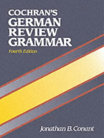 Cochran's German Review Grammar (4th Edition) by Glynis S. Cowell