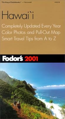 Fodor's Hawaii 2001: Completely Updated Every Year, Color Photos and Pull-Out Map, Smart Travel Tips from A to Z (Travel Guide)