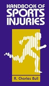 Handbook of Sport Injuries by R. Charles Bull