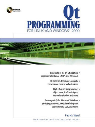 Qt Programming for Linux & Windows 2000 (Hewlett-Packard Professional Books) by Patrick Ward