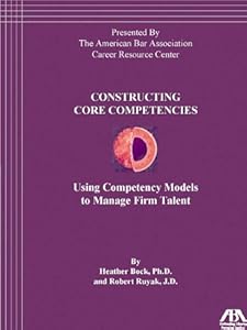 Using Competency Models to Manage Firm Talent by Heather Bock