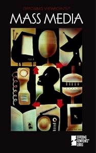 Opposing Viewpoints Series - Mass Media (hardcover edition) by William Dudley