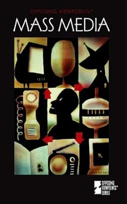 Opposing Viewpoints Series - Mass Media (hardcover edition)
