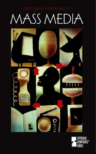 Opposing Viewpoints Series - Mass Media (hardcover edition) by William Dudley