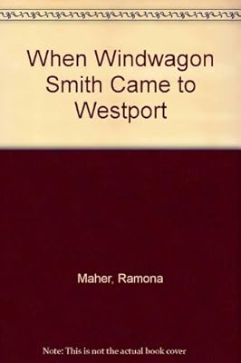 When Windwagon Smith Came to Westport