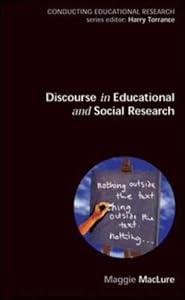 Discourse in educational and Social Research (Conducting Educational Research) by Maggie Maclure