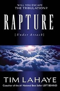 Rapture (Under Attack): Will You Escape the Tribulation?