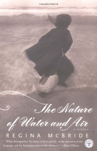 The nature of water and air by Regina McBride