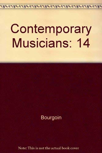 Contemporary Musicians: Profiles of the People in Music (Contemporary Musicians, 14) by Suzanne M. Bourgoin