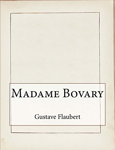 Madame Bovary by Gustave Flaubert