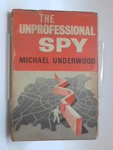 The Unprofessional Spy