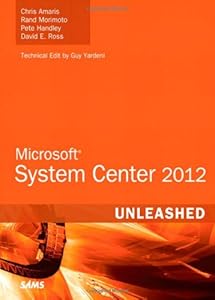 Microsoft System Center 2012 Unleashed by Chris Amaris