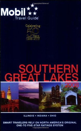 Mobil Travel Guide 2008 Southern Great Lakes: Illinois - Indiana - Ohio by Mobil Travel Guides