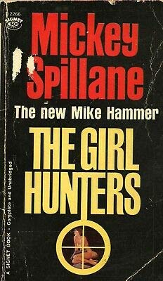 THE GIRL HUNTERS By MICKEY SPILLANE Signet 1962 1963 [Hardcover] Mickey Spillane