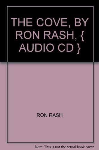 THE COVE, BY RON RASH, { AUDIO CD } by RON RASH