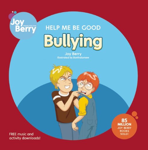 Help Me Be Good Bullying by Joy Berry