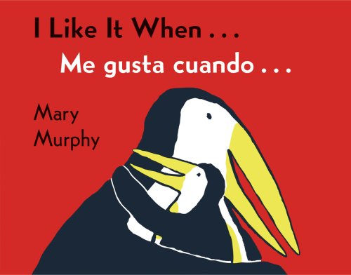 I Like It When . . . /Me gusta cuando . . . by Mary Murphy