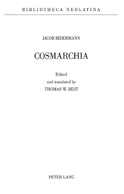 Cosmarchia: Edited and Translated by Thomas W. Best (Bibliotheca Neolatina)