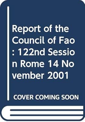 Report of the Council of Fao: 122nd Session Rome 14 November 2001