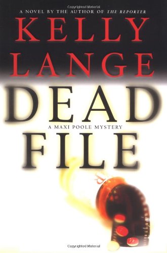 Dead File (Maxi Poole Mysteries) by Kelly Lange