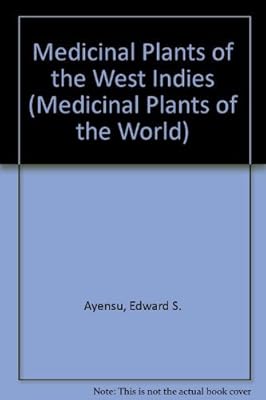 Medicinal Plants of the West Indies (Medicinal Plants of the World)