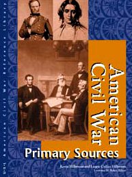 American Civil War Reference Library: Primary Sources by Kevin Hillstrom