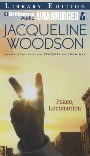 Peace, Locomotion by Jacqueline Woodson