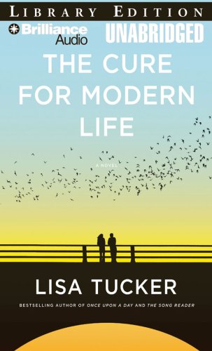The Cure for Modern Life by Lisa Tucker