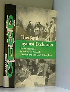 The Battle Against Exclusion: Social Assistance in Australia, Finland,